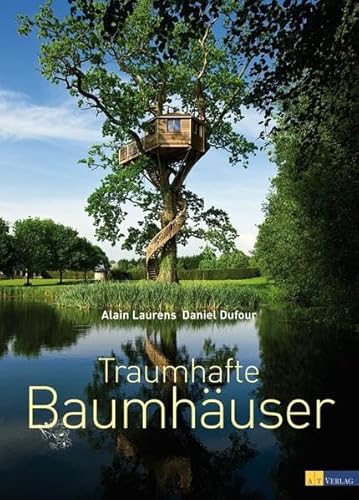 Beispielbild fr Traumhafte Baumhuser. zum Verkauf von ANTIQUARIAT BCHERBERG Martin Walkner