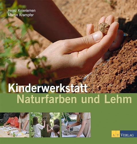 Stock image for Kinderwerkstatt Naturfarben und Lehm for sale by medimops