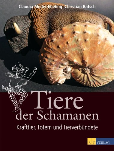 Stock image for Tiere der Schamanen: Krafttiere, Totem und Tierverbndete for sale by medimops