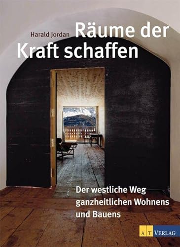 Stock image for Rume der Kraft schaffen: Der westliche Weg des ganzheitlichen Wohnens for sale by medimops