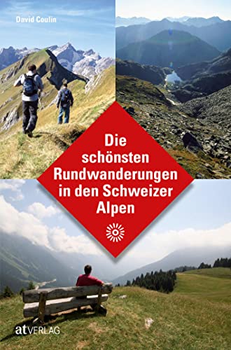 9783038005339: Die schönsten Rundwanderungen in den Schweizer Alpen