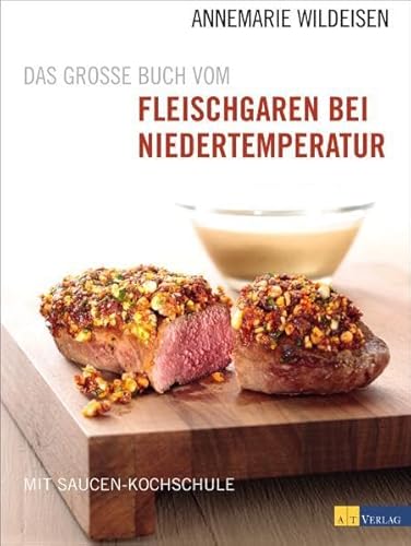 Imagen de archivo de Das groe Buch vom Fleischgaren: Mit Saucen-Kochschule a la venta por medimops