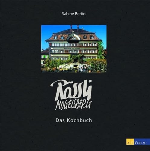 Rössli Mogelsberg. Das Kochbuch. Fotografiert von Stephan Hanslin. - Bertin, Sabine