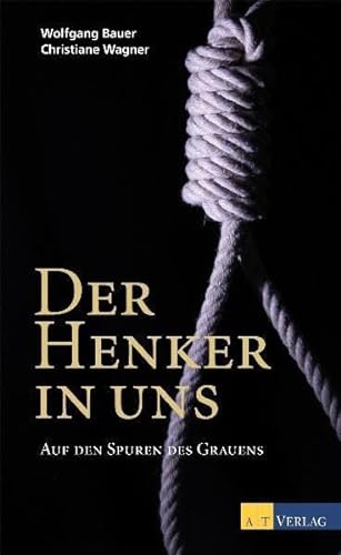 Stock image for Der Henker in uns: Auf den Spuren des Grauens for sale by medimops
