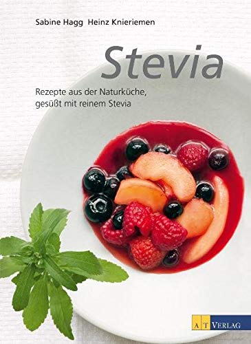 Beispielbild fr Stevia: Rezepte aus der Naturkche, gessst mit reinem Stevia zum Verkauf von medimops
