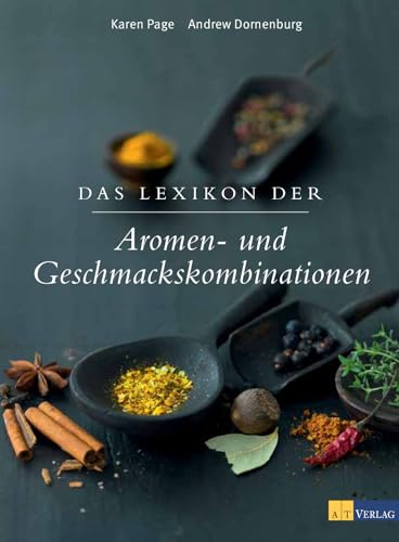 9783038006176: Das Lexikon der Aromen- und Geschmackskombinationen