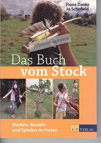 Stock image for Das Buch vom Stock: Werken, Basteln und Spielen im Freien for sale by medimops
