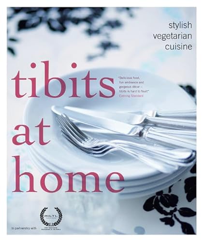 Beispielbild fr Tibits at Home: stylish vegetarian cuisine zum Verkauf von WorldofBooks