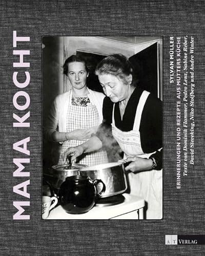 Beispielbild fr Mama kocht Erinnerungen und Rezepte aus Mutters Kche zum Verkauf von suspiratio - online bcherstube