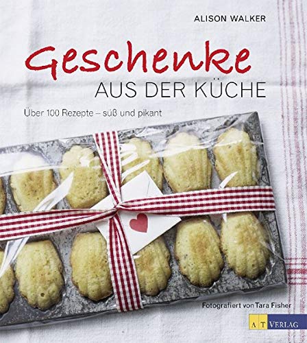 Beispielbild fr Geschenke aus der Kche: ber 100 Rezepte - sss und pikant zum Verkauf von Buchstube Tiffany