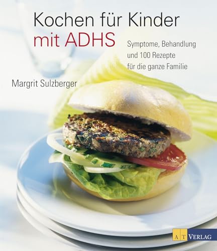 Beispielbild fr Kochen fr Kinder mit ADHS: Symptome, Behandlung und 100 Rezepte fr die ganze Familie zum Verkauf von medimops