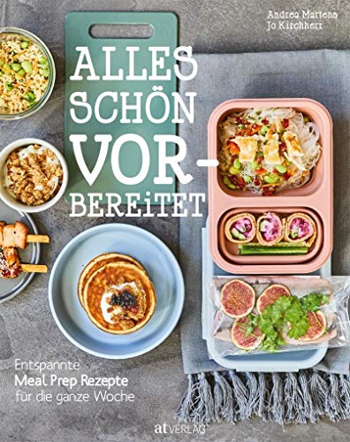 Beispielbild fr Alles schn vorbereitet: Entspannte Meal-Prep-Rezepte fr die ganze Woche zum Verkauf von medimops