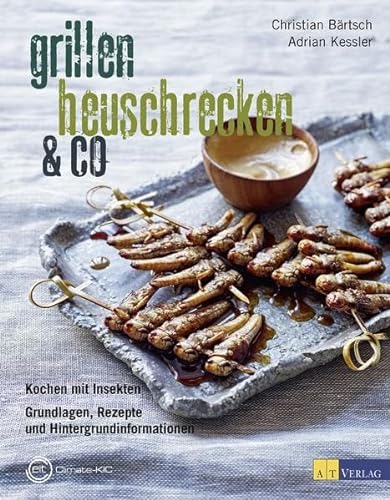 Beispielbild fr Grillen, Heuschrecken & Co.: Kochen mit Insekten - Grundlagen, Rezepte und Hintergrundinformationen zum Verkauf von diakonia secondhand