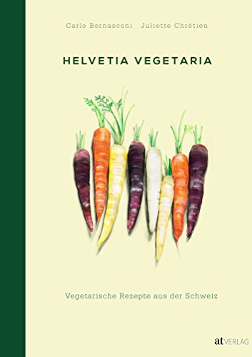 Helvetia Vegetaria - Carlo Bernasconi