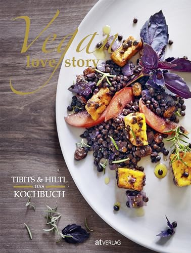 Beispielbild fr Vegan Love Story: tibits & Hiltl ? Das Kochbuch zum Verkauf von medimops