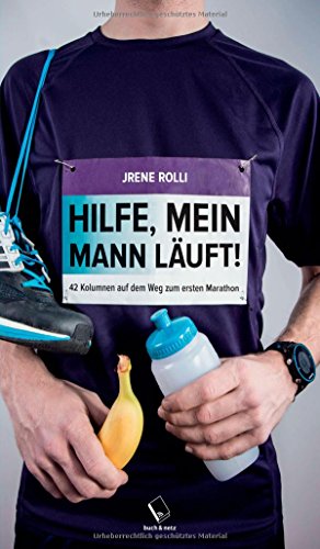 Beispielbild fr Hilfe, mein Mann luft!: 42 Kolumnen auf dem Weg zum ersten Marathon zum Verkauf von medimops