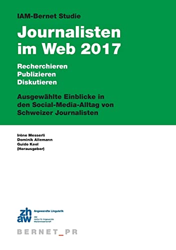 Stock image for IAM-Bernet Studie Journalisten im Web 2017 (German Edition) for sale by Lucky's Textbooks