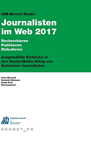 Stock image for IAM-Bernet Studie Journalisten im Web 2017 (German Edition) for sale by Lucky's Textbooks