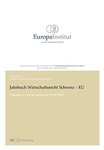 Imagen de archivo de Jahrbuch Wirtschaftsrecht Schweiz ? EU: berblick und Kommentar 2019/2020 (EIZ Publishing) a la venta por medimops