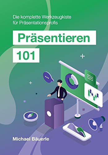 9783038052944: Prsentieren 101: Die komplette Werkzeugkiste fr Prsentationsprofis (German Edition)