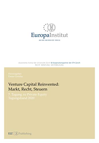 Stock image for Venture Capital Reinvented: Markt, Recht, Steuern:7. Tagung zu Private Equity - Tagungsband 2020 -Language: german for sale by GreatBookPrices