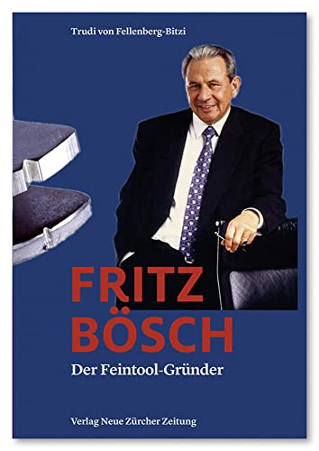 Stock image for Fritz Bsch Der Feintool-Grnder for sale by Buchpark