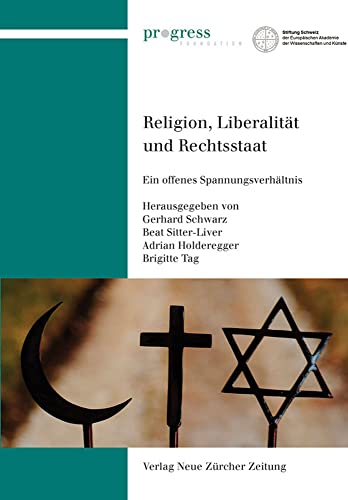 Beispielbild fr Religion, Liberalitt und Rechtsstaat: Ein offenes Spannungsverhltnis zum Verkauf von medimops