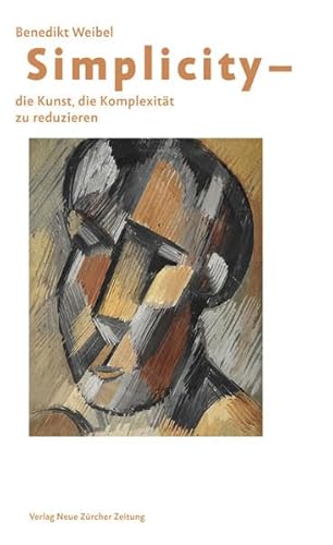 Beispielbild fr Simplicity - Die Kunst, die Komplexitt zu reduzieren Weibel, Benedikt zum Verkauf von online-buch-de