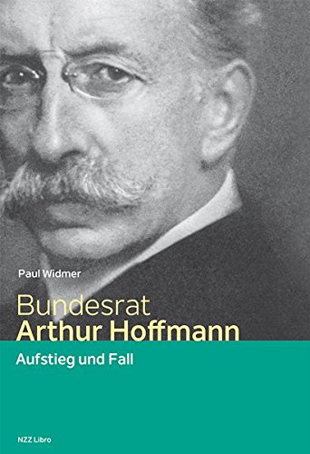 9783038102533: Widmer, P: Bundesrat Arthur Hoffmann
