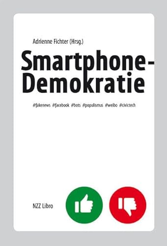 9783038102786: Smartphone-Demokratie: Fake News, Facebook, Bots, Populismus, Weibo, Civic Tech