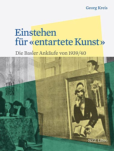 Stock image for Einstehen fr "entartete Kunst", die Basler Ankufe von 1939/40. for sale by Wissenschaftliches Antiquariat Kln Dr. Sebastian Peters UG