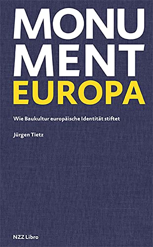 Stock image for Monument Europa: Wie Baukultur europische Identitt stiftet for sale by medimops
