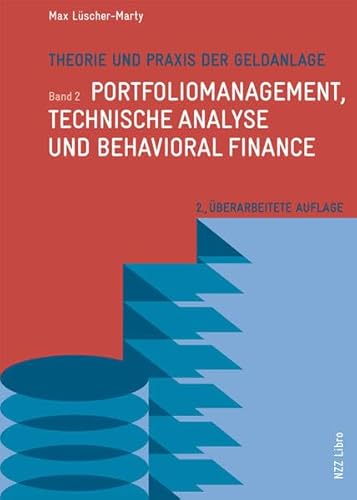 Stock image for Theorie und Praxis der Geldanlage: Band 2: Portfoliomanagement, technische Analyse und Behavioral Lscher-Marty, Max for sale by online-buch-de