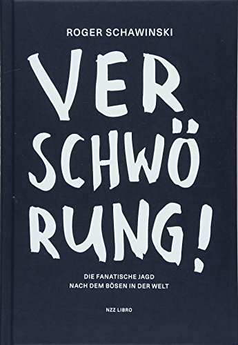 9783038103271: Verschwrung!: Die fanatische Jagd nach dem Bsen in der Welt