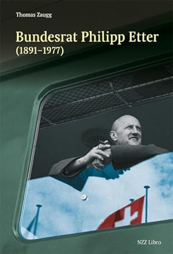 9783038104377: Bundesrat Philipp Etter (1891-1977): Eine politische Biografie