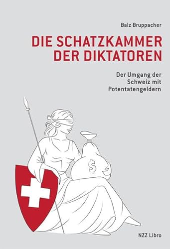 9783038104728: Die Schatzkammer der Diktatoren: Der Umgang der Schweiz mit Potentatengeldern