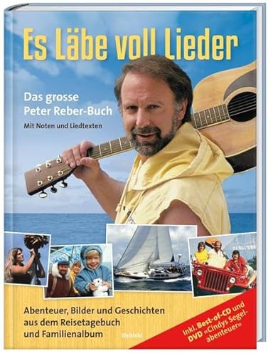 Beispielbild fr Es Lbe voll Lieder: Das grosse Peter Reber Buch Reber, Peter zum Verkauf von online-buch-de