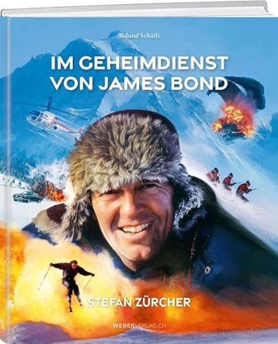 Im Geheimdienst von James Bond - Roland Schäfli