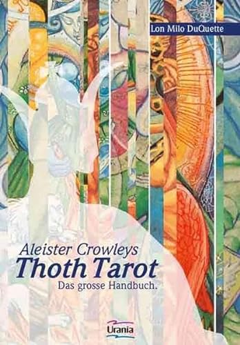 9783038190646: Aleister Crowleys Thoth Tarot: Der faszinierende und magische Tarot verstndlich erklrt