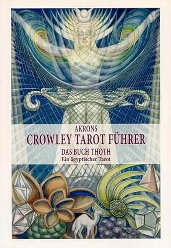 Beispielbild fr Crowley Tarot Fhrer Band 2: Das Buch Thoth. Ein gyptischer Tarot zum Verkauf von medimops