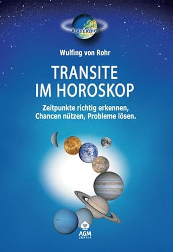 Stock image for Transite im Horoskop: Zeitpunkte richtig erkennen Chancen nutzen, Probleme lsen for sale by Bahamut Media