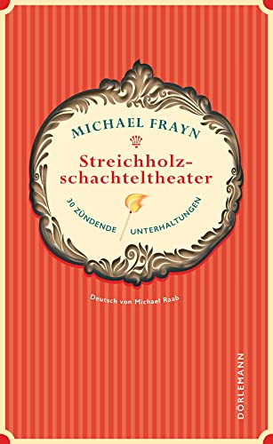 Beispielbild fr Streichholzschachteltheater: 30 zndende Unterhaltungen (German Edition) zum Verkauf von Better World Books Ltd