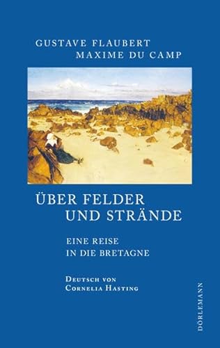 Imagen de archivo de ber Felder und Strnde: Eine Reise in die Bretagne. a la venta por Rotes Antiquariat Wien