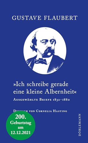 9783038200956: Ich schreibe gerade eine kleine Albernheit: Ausgewhlte Briefe 1832–1880