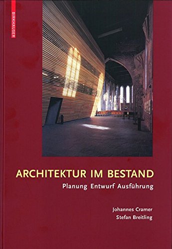 Architektur Im Bestand: Planung, Entwurf, Ausfuhrung (9783038210436) by [???]