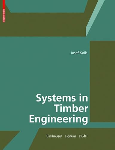 9783038214441: Systems in Timber Engineering: Loadbearing Structures and Component Layers