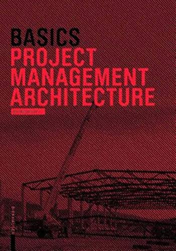 Imagen de archivo de Basics Project Management Architecture a la venta por Goodwill of Colorado