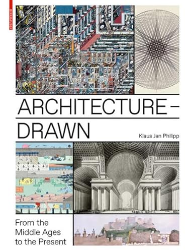 Beispielbild fr Architecture - Drawn: From the Middle Ages to the Present zum Verkauf von Powell's Bookstores Chicago, ABAA