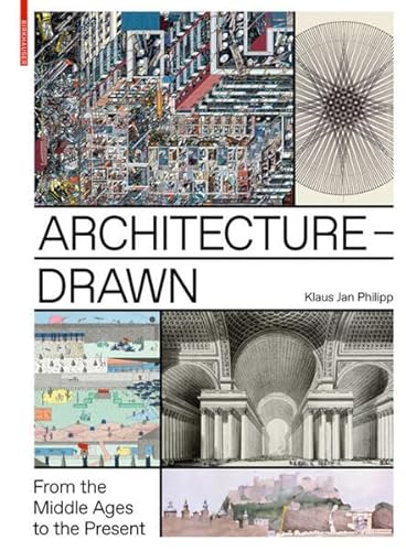 Stock image for Architecture - Drawn: From the Middle Ages to the Present for sale by Powell's Bookstores Chicago, ABAA