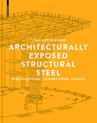Imagen de archivo de Architecturally Exposed Structural Steel: Specifications, Connections, Details a la venta por Bestsellersuk
